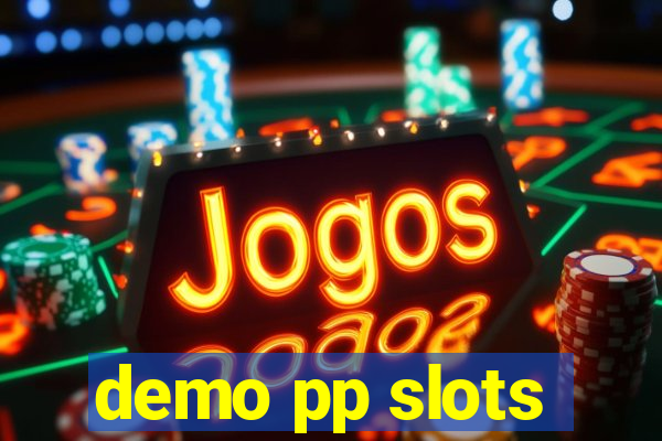 demo pp slots